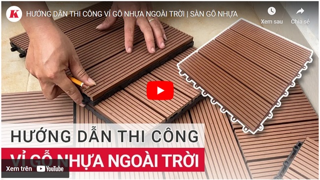 HƯỚNG DẪN THI CÔNG VỈ GỖ NHỰA NGOÀI TRỜI